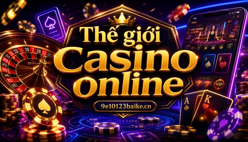 Thế giới casino online